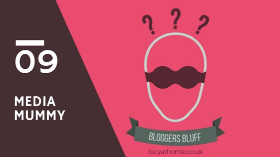 Bloggers Bluff #09: Media Mummy