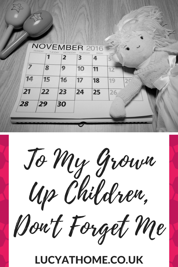 To my grown up children, don't forget me - an open letter to my daughters about my fears of having empty nest syndrome - I know they need to grow up but I hope they will be patient with me when I want to pop round and see them...