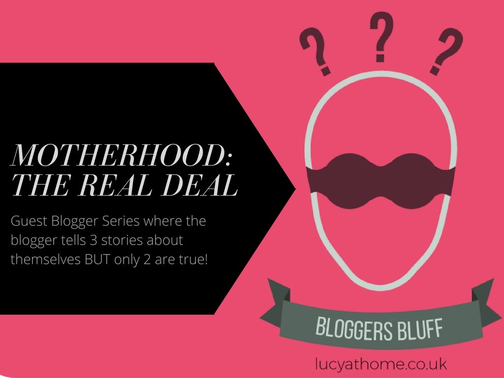 Bloggers Bluff #12 – Motherhood: The Real Deal