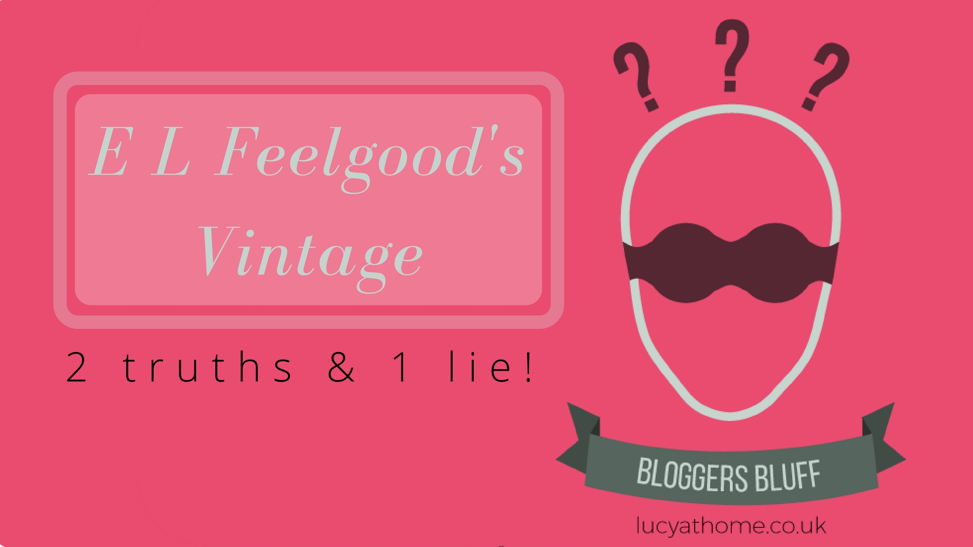 Bloggers Bluff Header E L Feelgood's Vintage on Lucy At Home