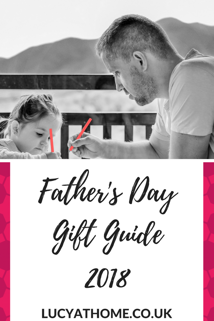 Father's Day Gift Guide 2018 - thoughtful gift ideas for dad and unique presents for grandad - UK gift guide for Father's Day 2018