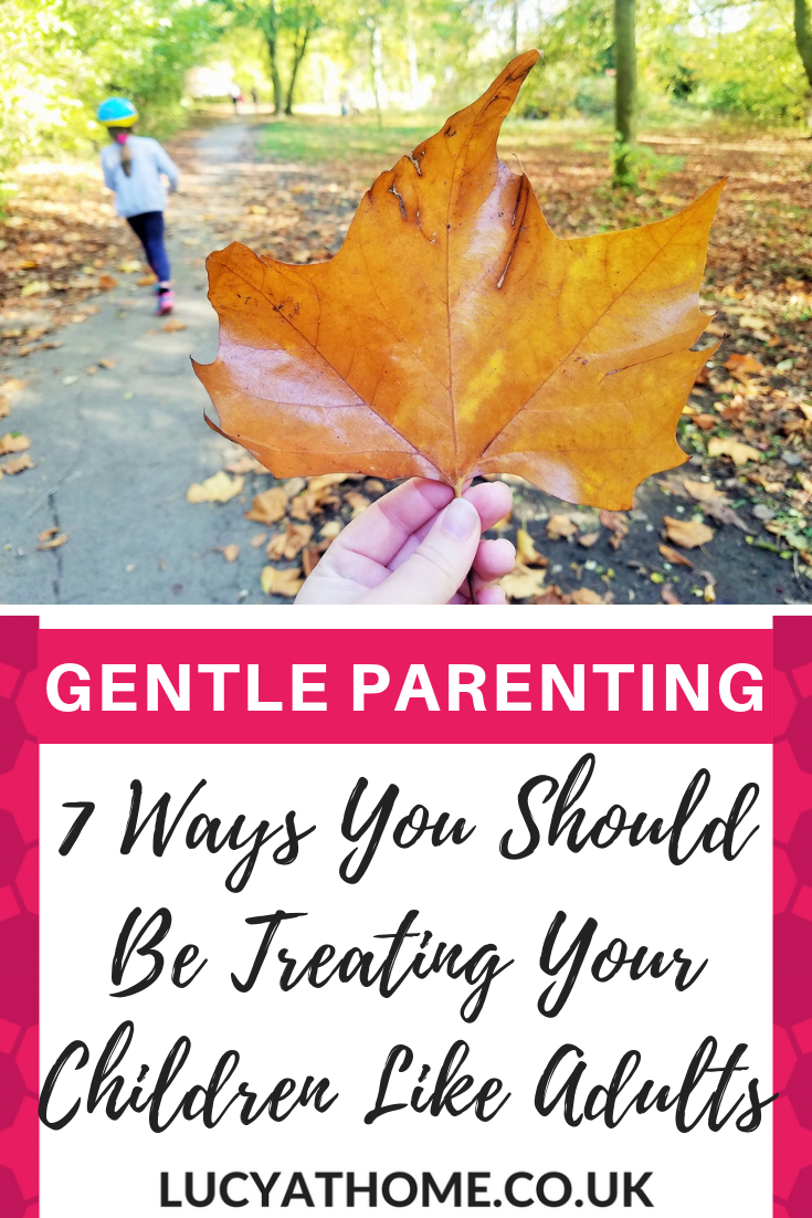 7 ways you should be treating your children like adults - let's make a pact to treat children equally and treat children fairly instead of seeing them as 2nd class humans. Children are people too #gentleparenting